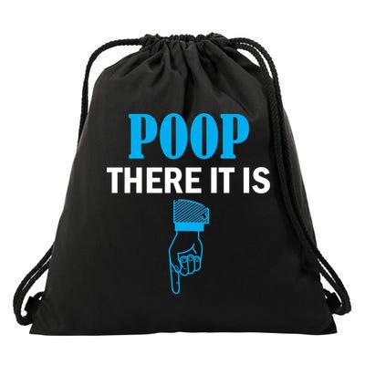 Poop There It Is Drawstring Bag