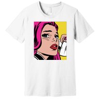 Pop Art Girl Phone Premium T-Shirt