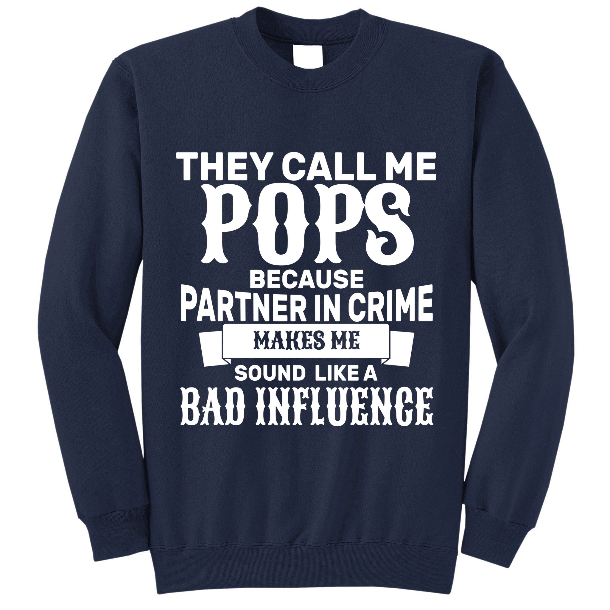 Pop Bad Influences Tall Sweatshirt