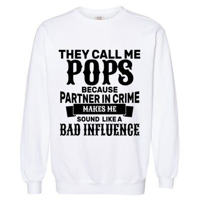 Pop Bad Influences Garment-Dyed Sweatshirt
