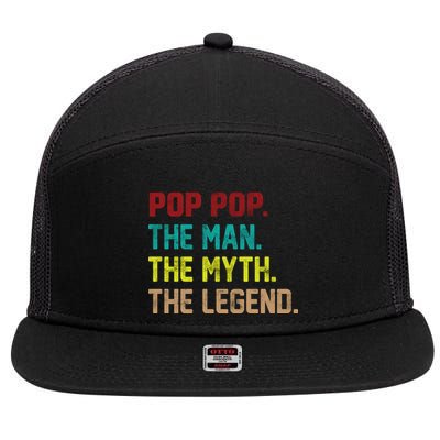 Pop Pop The Man The Myth The Legend 7 Panel Mesh Trucker Snapback Hat