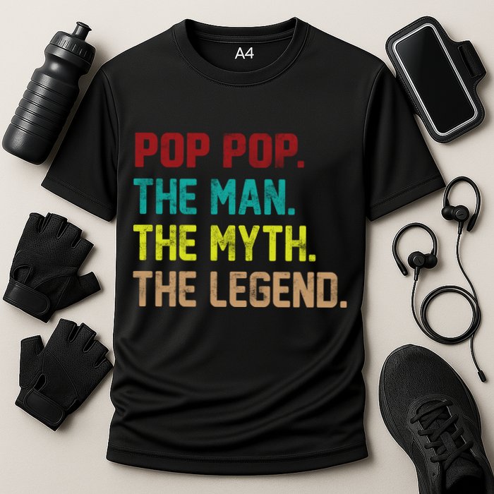 Pop Pop The Man The Myth The Legend Performance Shirt