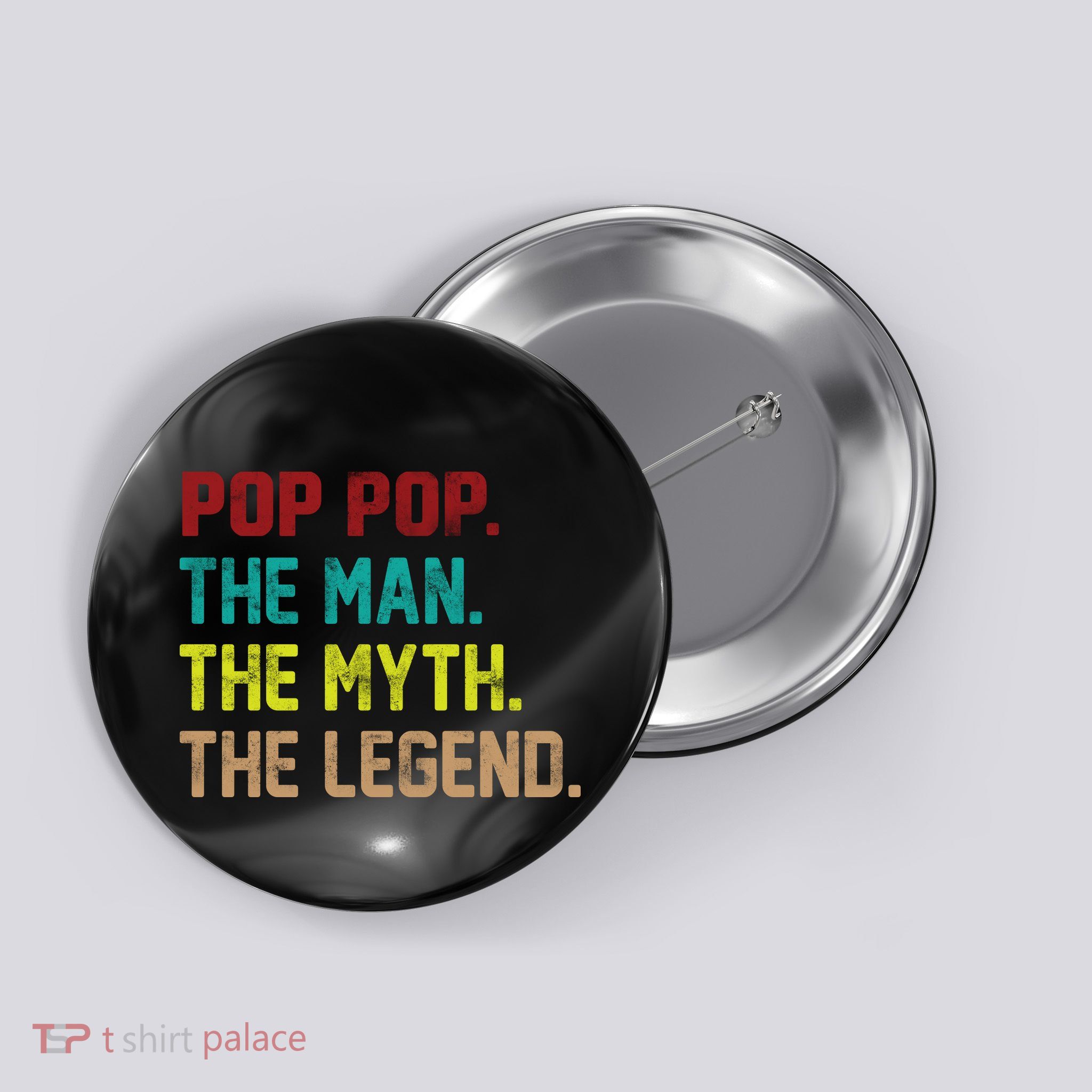 Pop Pop The Man The Myth The Legend Button