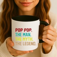 Pop Pop The Man The Myth The Legend Mug