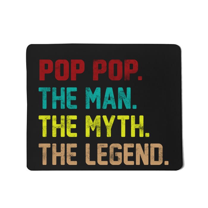 Pop Pop The Man The Myth The Legend Mousepad