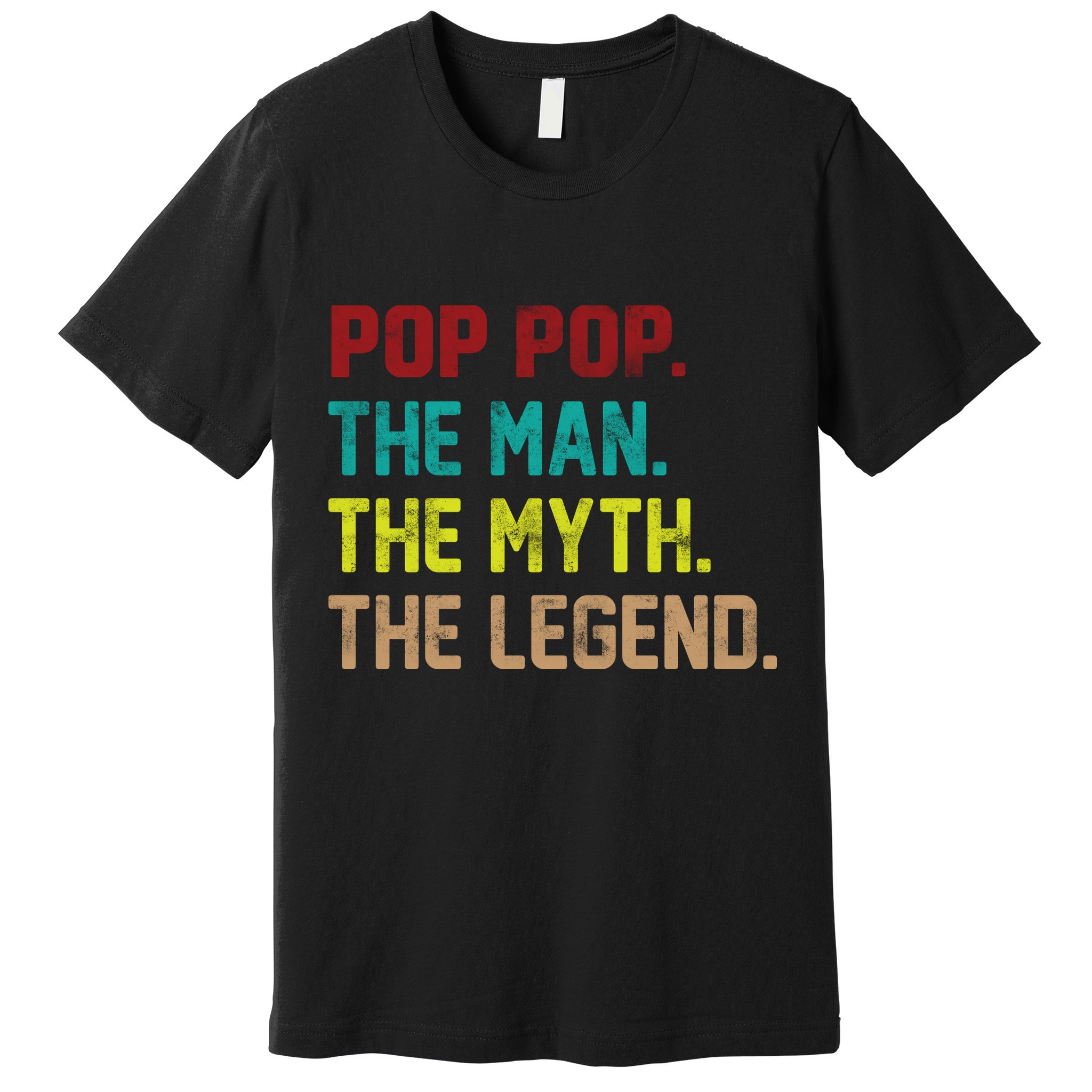 Pop Pop The Man The Myth The Legend Premium T-Shirt
