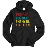 Pop Pop The Man The Myth The Legend Tie Dye Hoodie