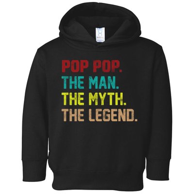 Pop Pop The Man The Myth The Legend Toddler Hoodie