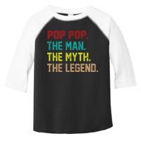 Pop Pop The Man The Myth The Legend Toddler Fine Jersey T-Shirt