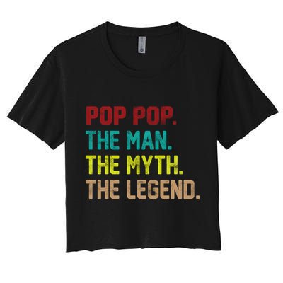 Pop Pop The Man The Myth The Legend Crop Top