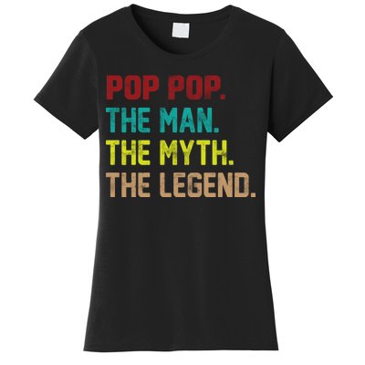 Pop Pop The Man The Myth The Legend Women's T-Shirt