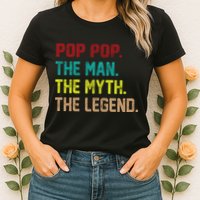 Pop Pop The Man The Myth The Legend Womens T-Shirt