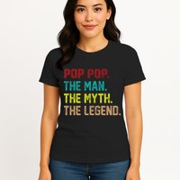 Pop Pop The Man The Myth The Legend Womens T-Shirt