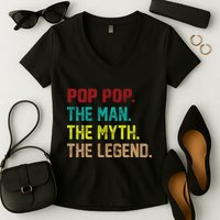 Pop Pop The Man The Myth The Legend Women's V-Neck T-Shirt