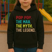 Pop Pop The Man The Myth The Legend Kids Hoodie