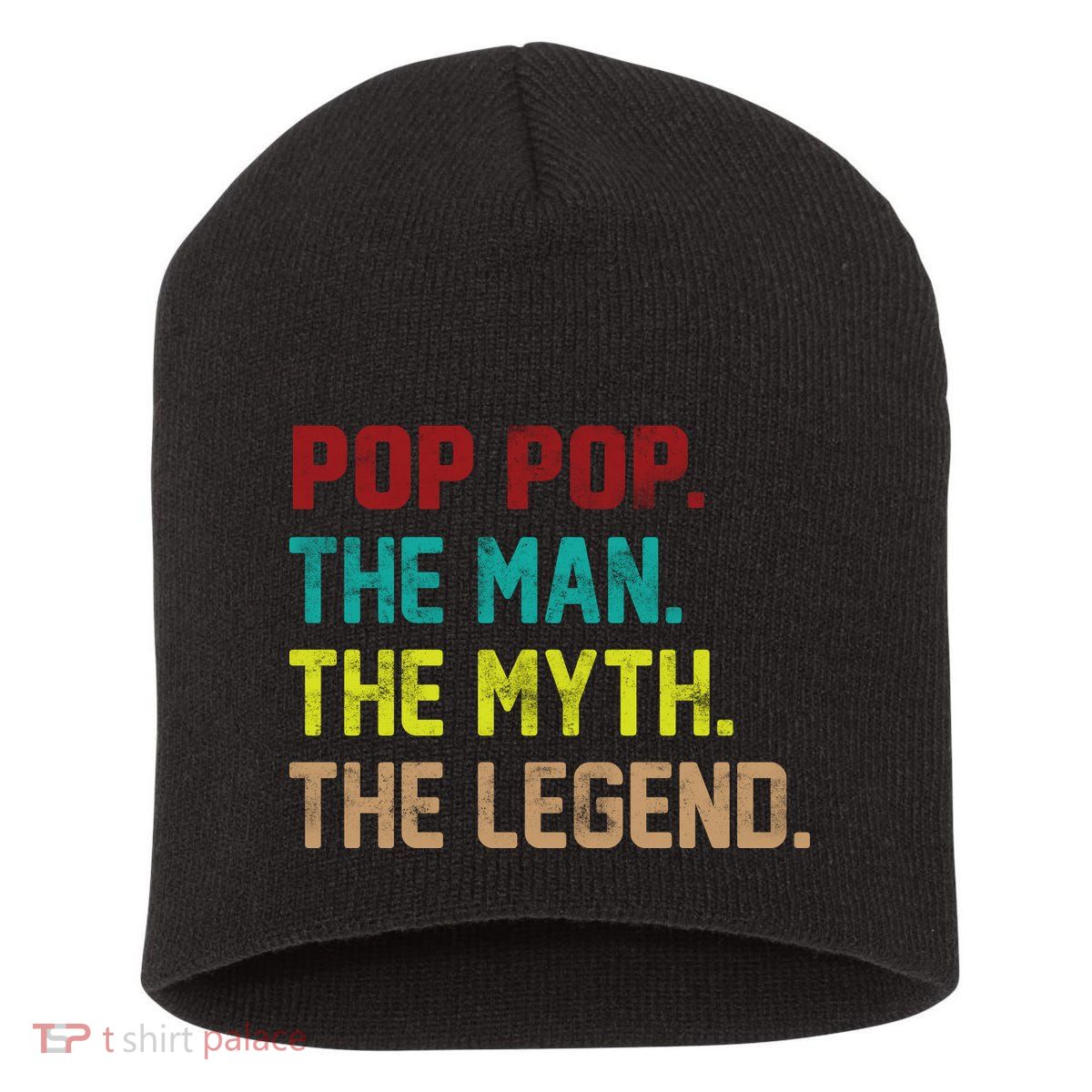 Pop Pop The Man The Myth The Legend Short Acrylic Beanie