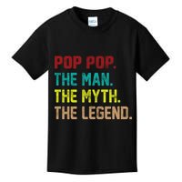 Pop Pop The Man The Myth The Legend Kids T-Shirt