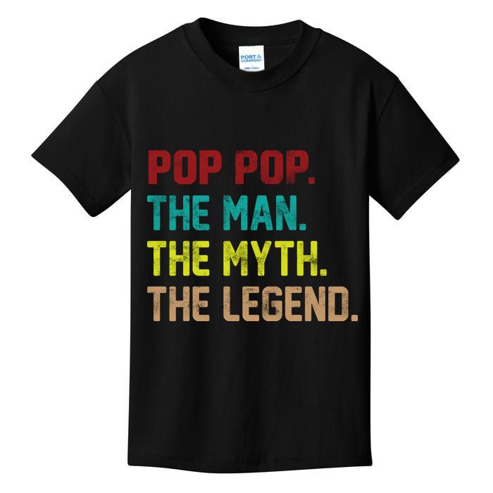 Pop Pop The Man The Myth The Legend Kids T-Shirt