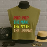 Pop Pop The Man The Myth The Legend Garment-Dyed Women's Muscle Tee