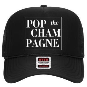 Pop The Champagne  High Crown Mesh Back Trucker Hat