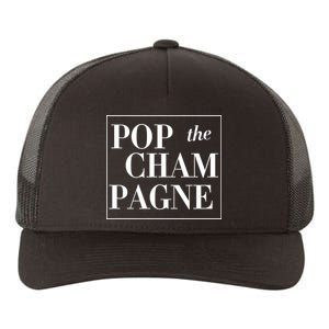 Pop The Champagne  Yupoong Adult 5-Panel Trucker Hat