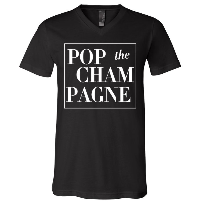 Pop The Champagne  V-Neck T-Shirt