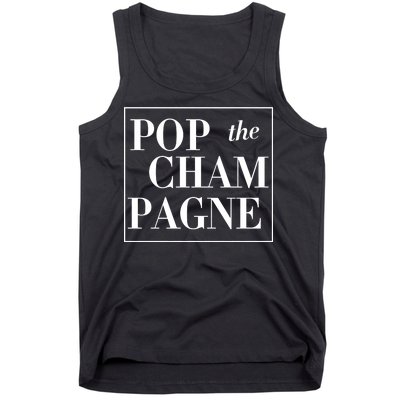 Pop The Champagne  Tank Top