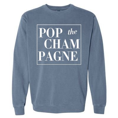 Pop The Champagne  Garment-Dyed Sweatshirt