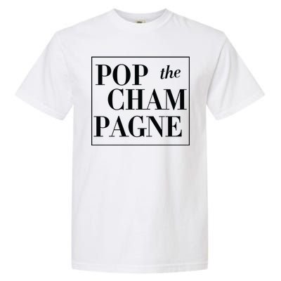 Pop The Champagne  Garment-Dyed Heavyweight T-Shirt