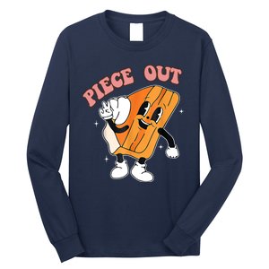 Piece Out Pie Funny Gift Long Sleeve Shirt