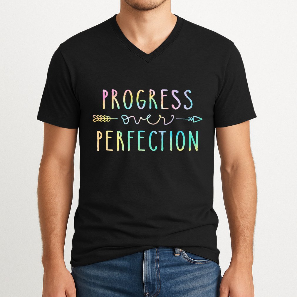 Progress Over Perfection Motivational Gifts V-Neck T-Shirt