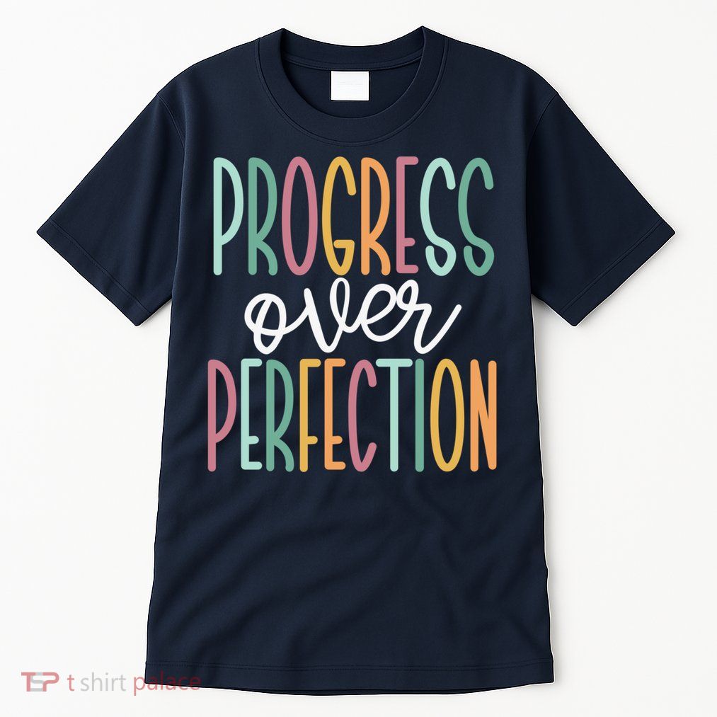 Progress Over Perfection Tall T-Shirt