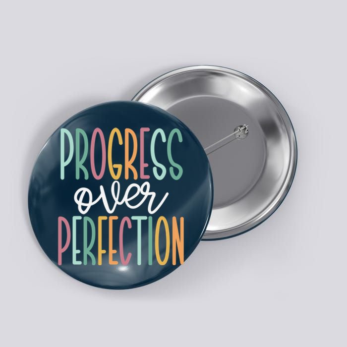 Progress Over Perfection Button