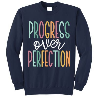 Progress Over Perfection Tall Sweatshirt