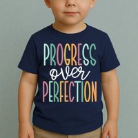Progress Over Perfection Toddler T-Shirt