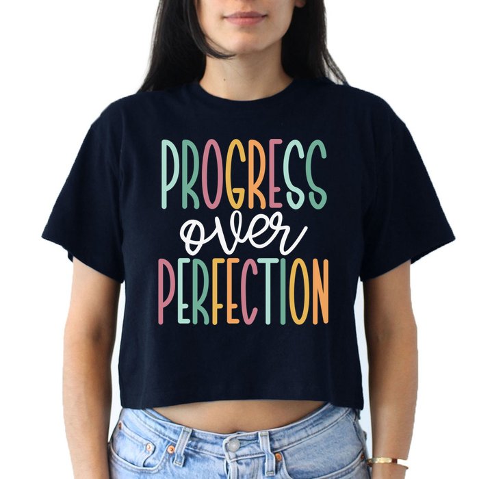 Progress Over Perfection Crop Top
