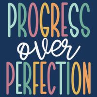 Progress Over Perfection Womens T-Shirt