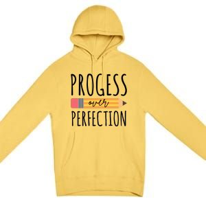 Progress Over Perfection Education Back To School Premium Pullover Hoodie