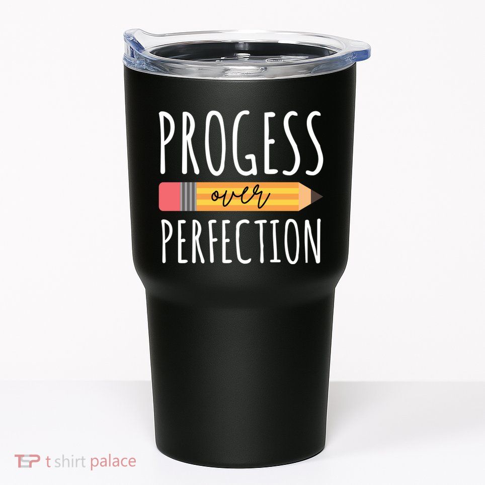 Progress Over Perfection Education Back To School Tumbler