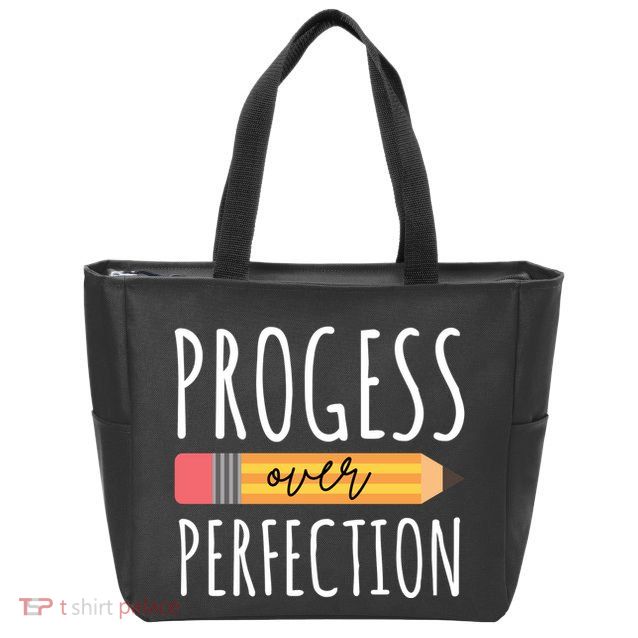 Progress Over Perfection Education Back To School Zip Tote Bag