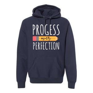 Progress Over Perfection Education Back To School Premium Hoodie