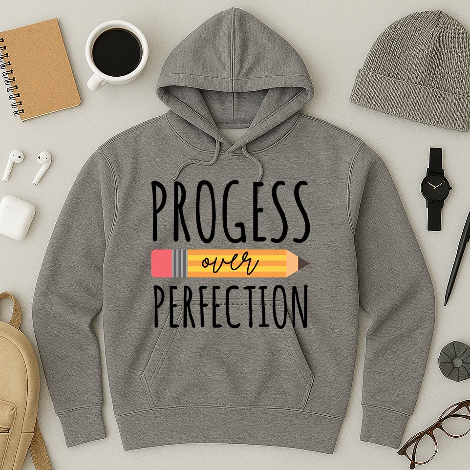 Progress Over Perfection Education Back To School Hoodie