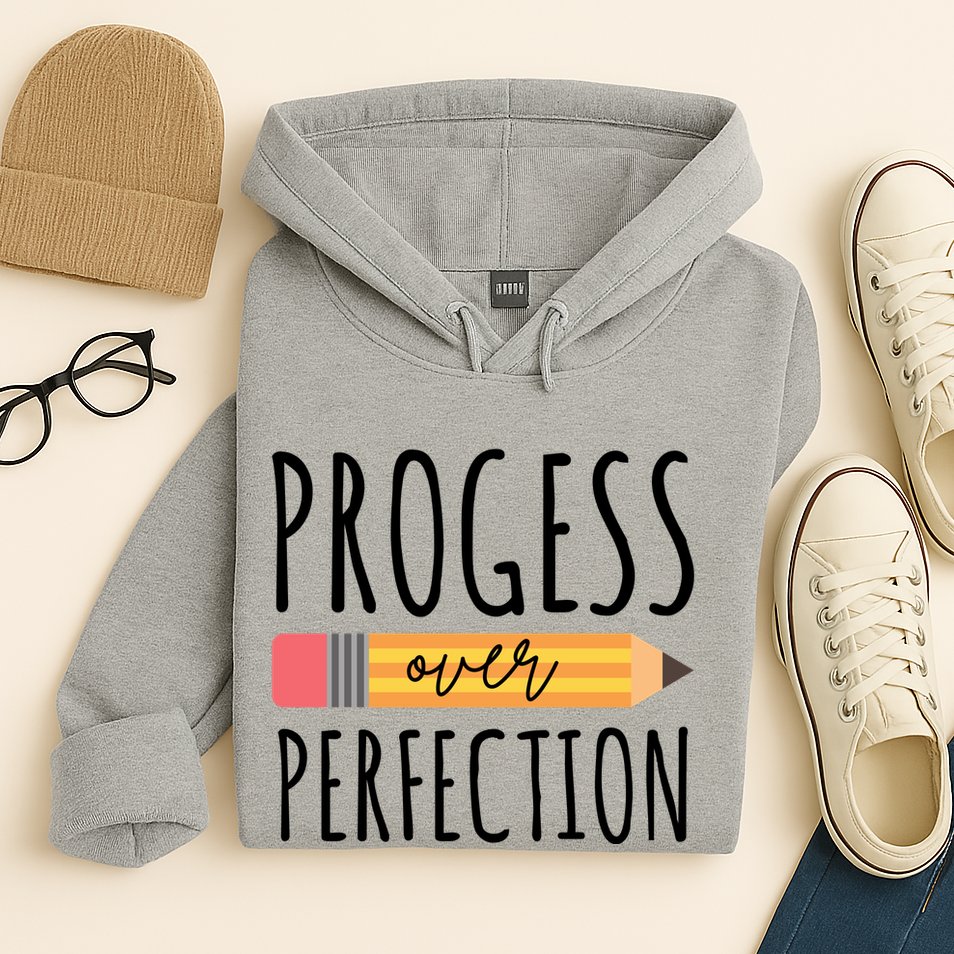 Progress Over Perfection Education Back To School Hoodie