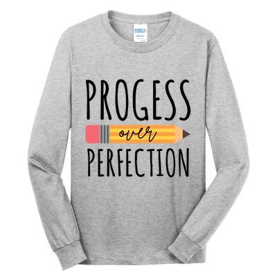 Progress Over Perfection Education Back To School Tall Long Sleeve T-Shirt