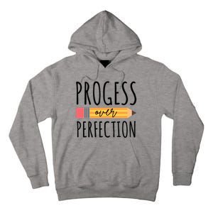 Progress Over Perfection Education Back To School Tall Hoodie