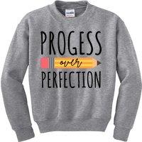 Progress Over Perfection Education Back To School Kids Sweatshirt