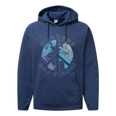 Protect Our Planet Globe Love And Peace Sign Cool Gift Performance Fleece Hoodie