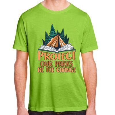 Protect Our Parks Be The Change Nature Book Environt Funny Gift Adult ChromaSoft Performance T-Shirt