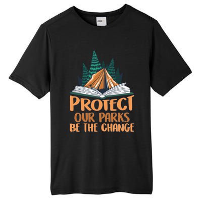 Protect Our Parks Be The Change Nature Book Environt Funny Gift Tall Fusion ChromaSoft Performance T-Shirt