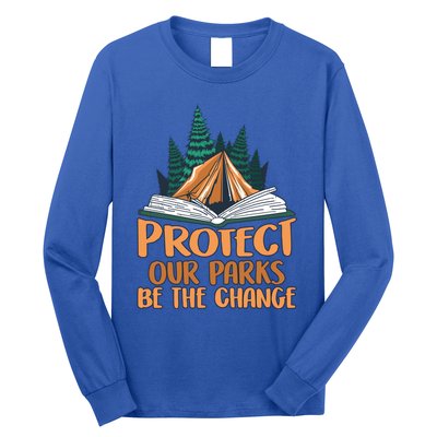 Protect Our Parks Be The Change Nature Book Environt Funny Gift Long Sleeve Shirt